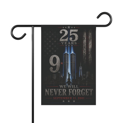 9/11 Never Forget Garden Flag — 25 Years Memorial Outdoor Banner