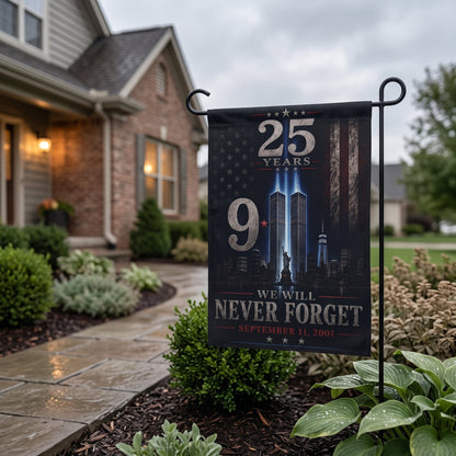 9/11 Never Forget Garden Flag — 25 Years Memorial Outdoor Banner - Perfect Touch Keepsakes