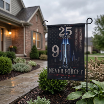 9/11 Never Forget Garden Flag — 25 Years Memorial Outdoor Banner