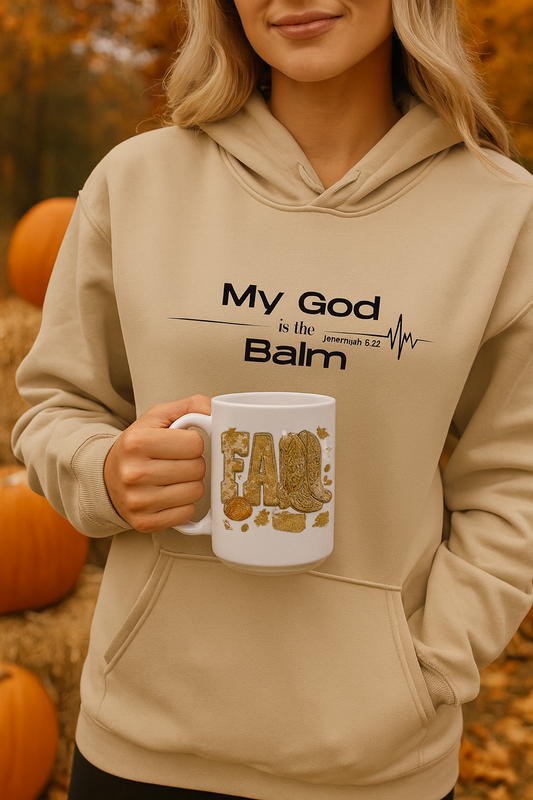 Faith-Based Inspirational Quote Hoodie – “My God is the Balm” | Unisex Christian Sweatshirt, Comfort Wear, Religious Gift