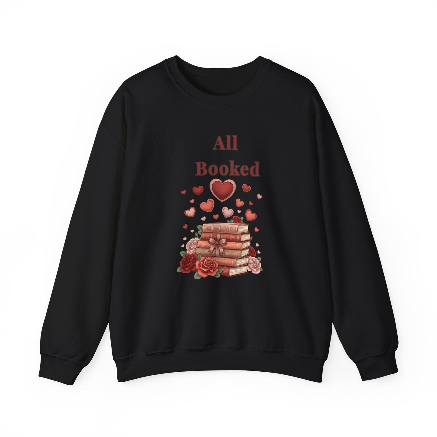 All Booked Crewneck Sweatshirt — Romantic Book Lover Pullover - Perfect Touch Keepsakes