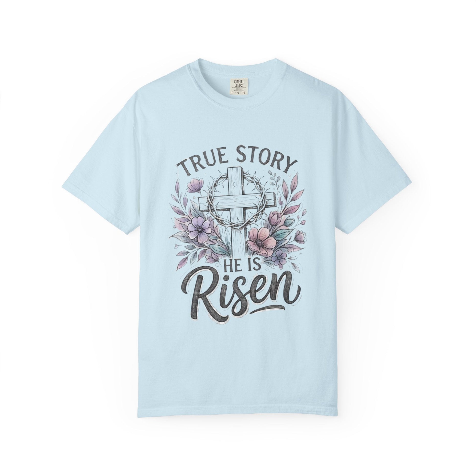 He Is Risen Christian | True Story Easter Faith Tee | Comfort Colors Shirt - Perfect Touch Keepsakes