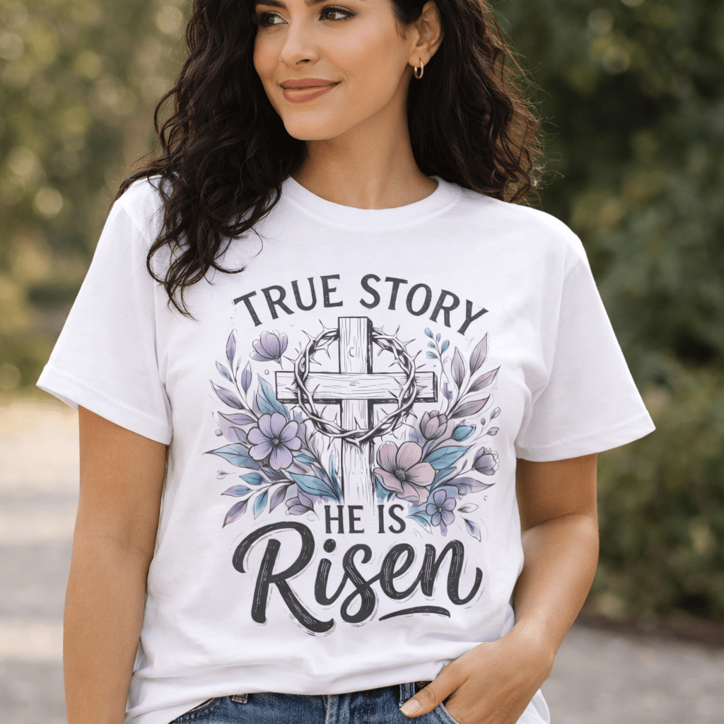 He Is Risen Christian | True Story Easter Faith Tee | Comfort Colors Shirt - Perfect Touch Keepsakes