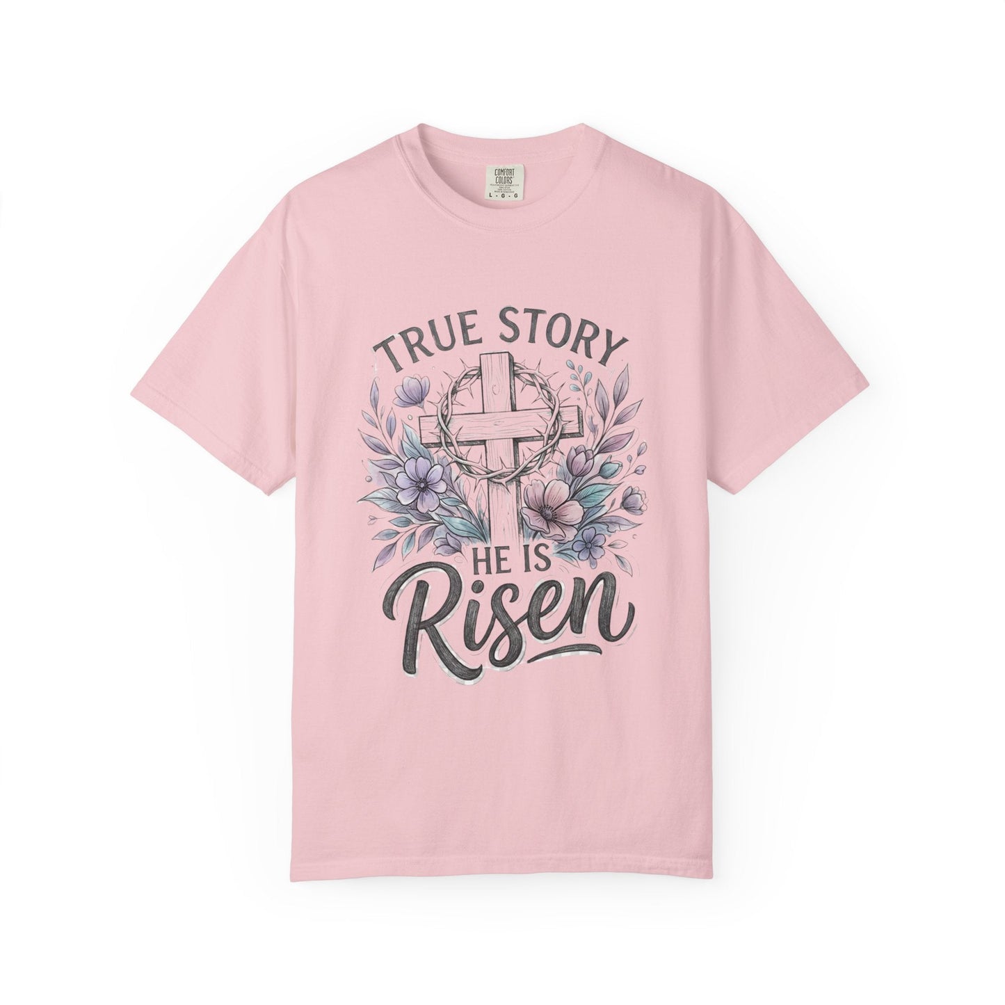 He Is Risen Christian | True Story Easter Faith Tee | Comfort Colors Shirt - Perfect Touch Keepsakes