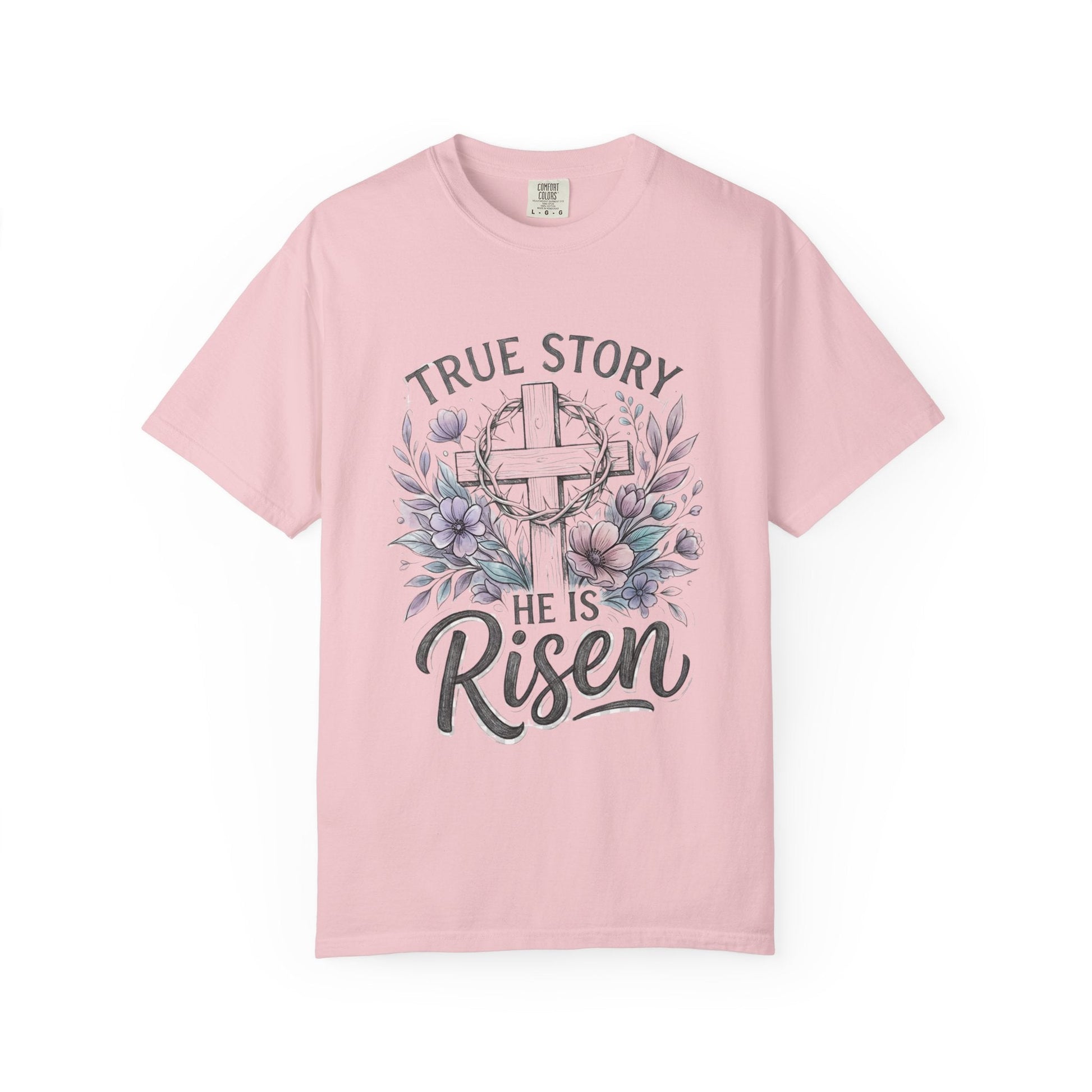 He Is Risen Christian | True Story Easter Faith Tee | Comfort Colors Shirt - Perfect Touch Keepsakes