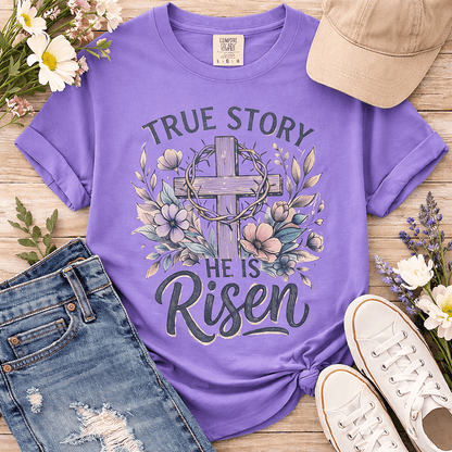 He Is Risen Christian | True Story Easter Faith Tee | Comfort Colors Shirt - Perfect Touch Keepsakes