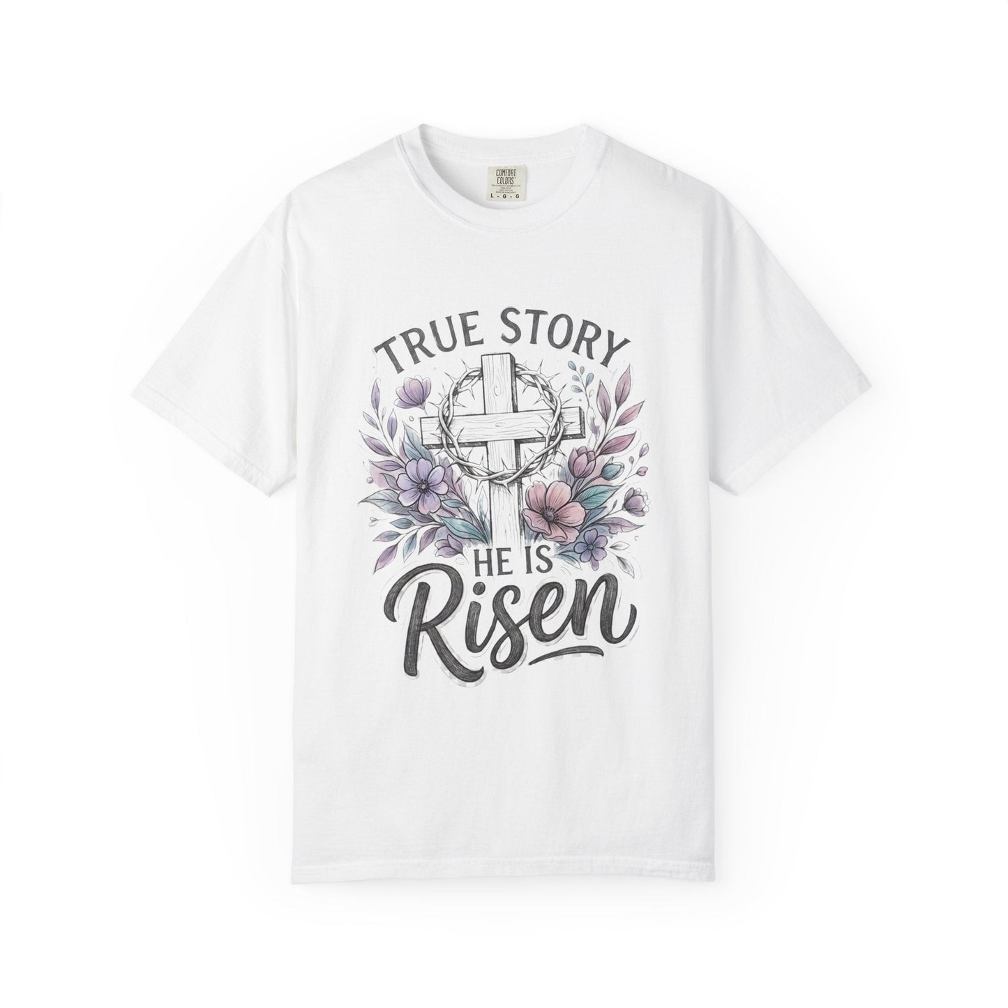 He Is Risen Christian | True Story Easter Faith Tee | Comfort Colors Shirt - Perfect Touch Keepsakes