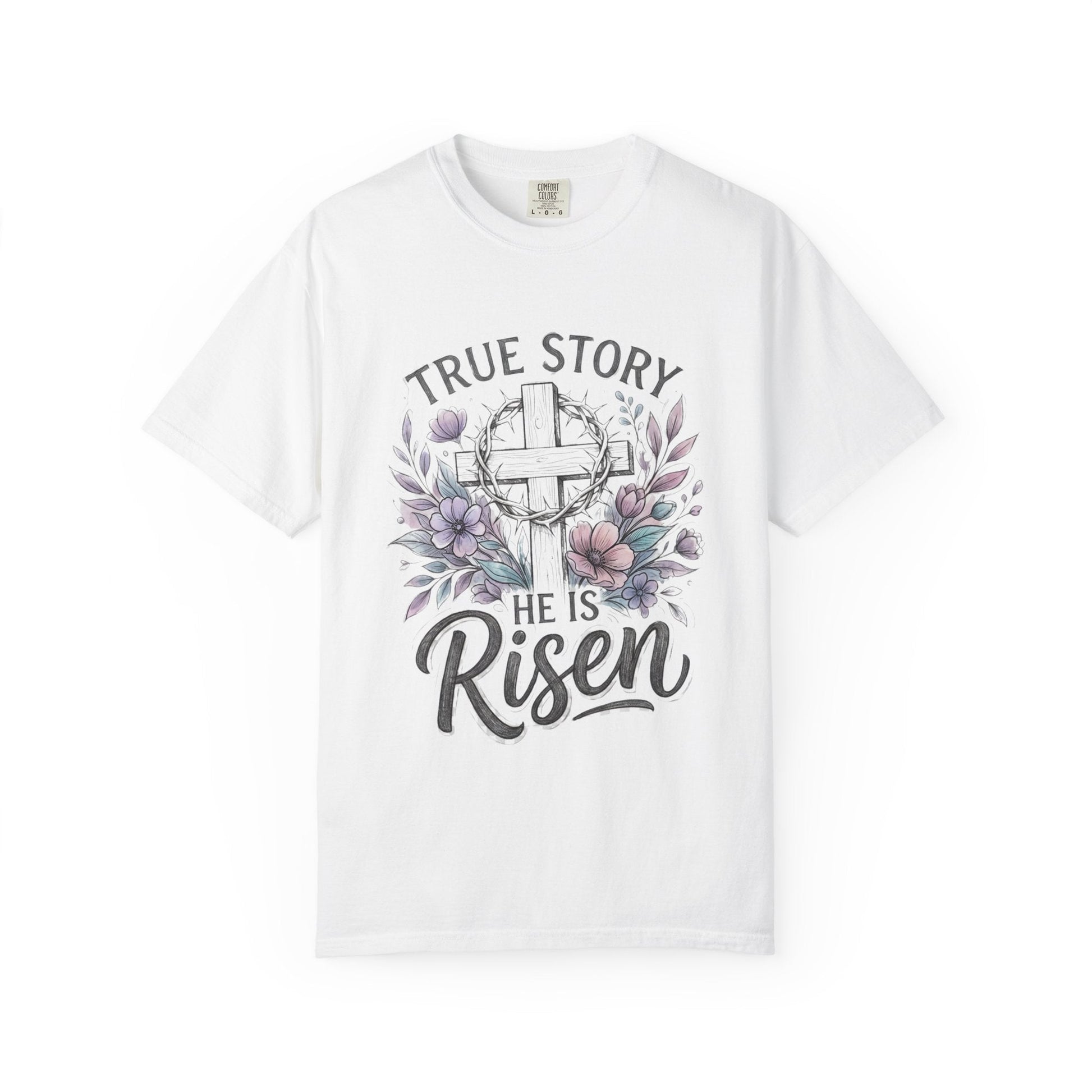 He Is Risen Christian | True Story Easter Faith Tee | Comfort Colors Shirt - Perfect Touch Keepsakes