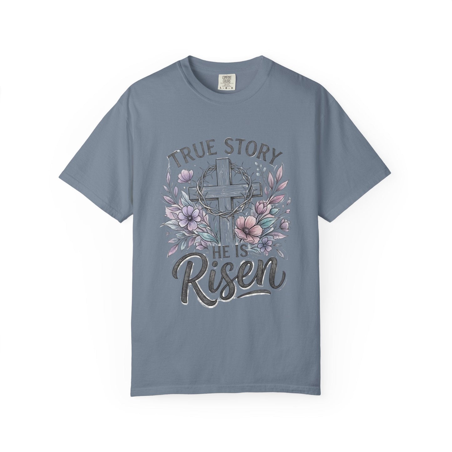 He Is Risen Christian | True Story Easter Faith Tee | Comfort Colors Shirt - Perfect Touch Keepsakes