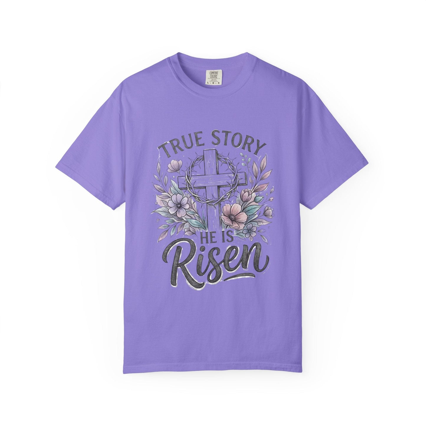 He Is Risen Christian | True Story Easter Faith Tee | Comfort Colors Shirt - Perfect Touch Keepsakes