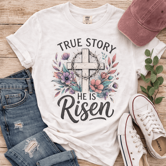 He Is Risen Christian | True Story Easter Faith Tee | Comfort Colors Shirt - Perfect Touch Keepsakes
