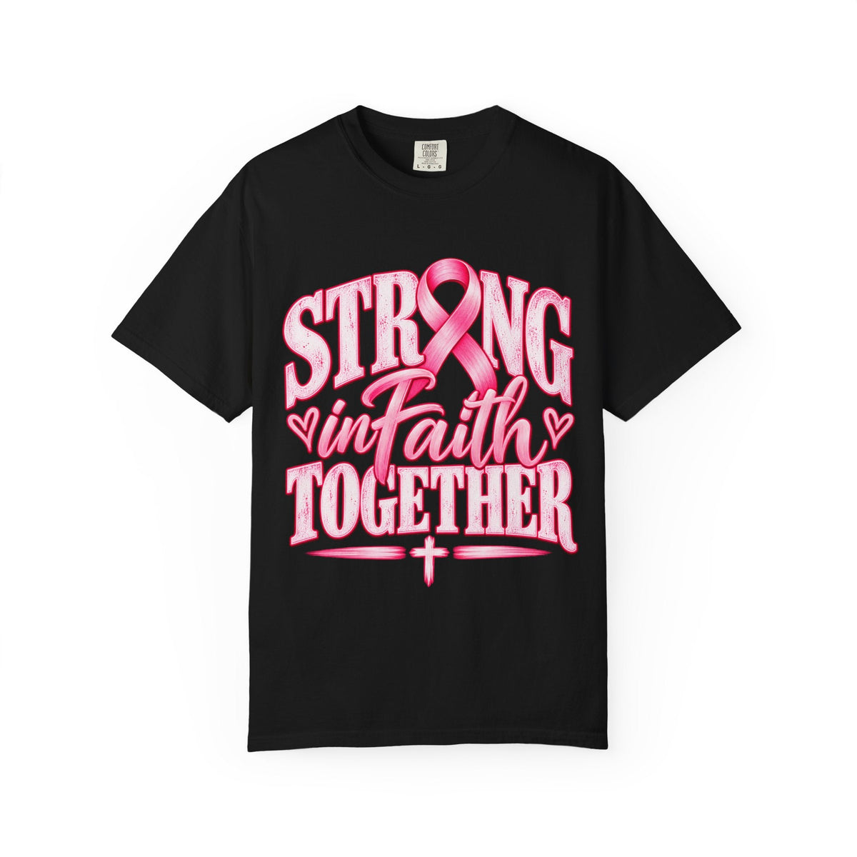 Strong in Faith Together Breast Cancer Awareness Comfort Colors® Shirt - Perfect Touch Keepsakes