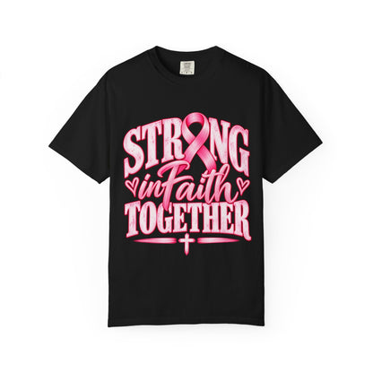 Strong in Faith Together Breast Cancer Awareness Comfort Colors® Shirt - Perfect Touch Keepsakes