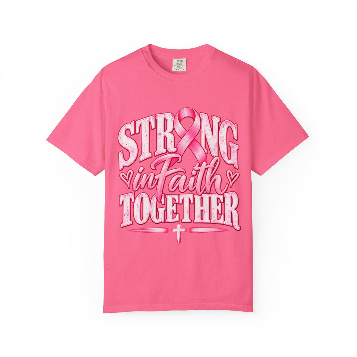 Strong in Faith Together Breast Cancer Awareness Comfort Colors® Shirt - Perfect Touch Keepsakes